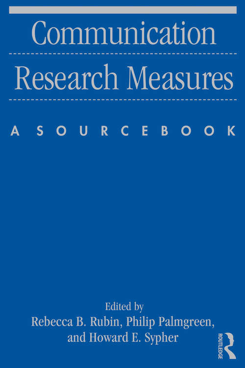 Communication Research Measures: A Sourcebook (Routledge Communication Series)