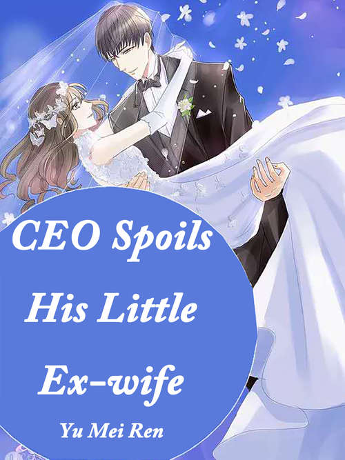 CEO Spoils His Little Ex-wife