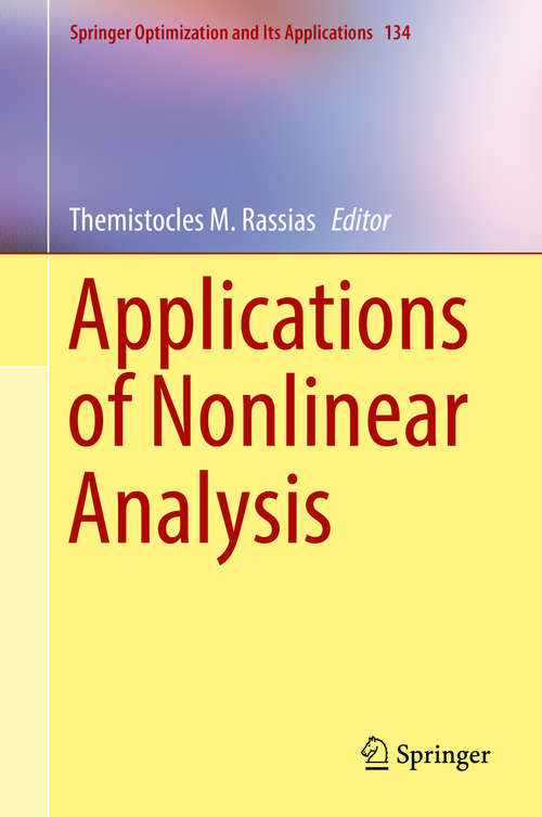 Applications of Nonlinear Analysis: In Honor Of Haim Brezis And Louis Nirenberg (Springer Optimization and Its Applications #134)