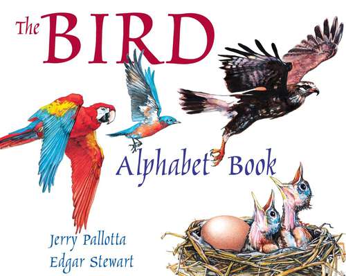 Book cover of The Bird Alphabet Book (Jerry Pallotta's Alphabet Books)