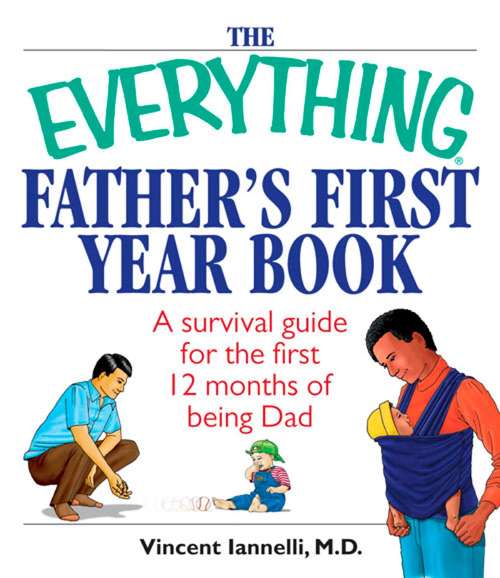 Book cover of The Everything Father's First Year Book