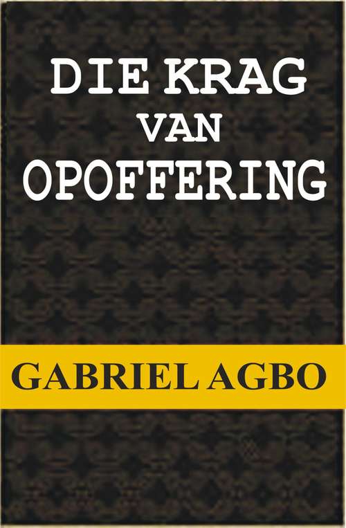 Book cover of Die Krag van Opoffering