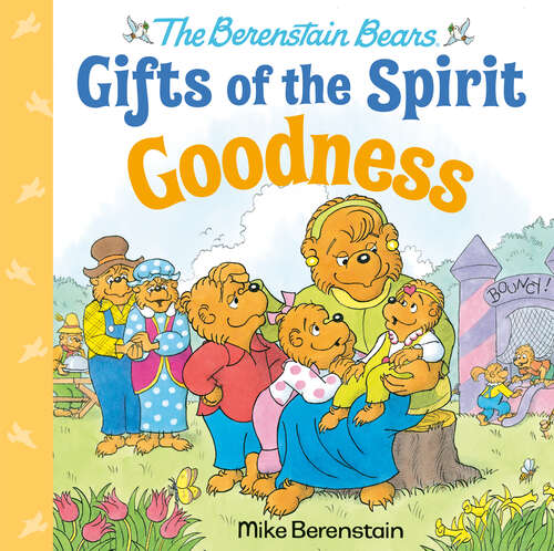 Book cover of Goodness (Berenstain Bears Gifts of the Spirit)