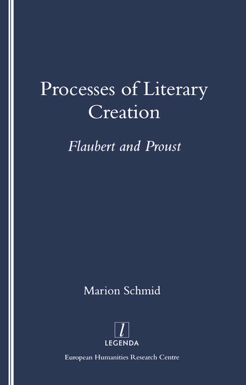 Book cover of Processes of Literary Creation: Flaubert and Proust