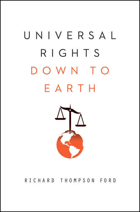 Book cover of Universal Rights Down to Earth (Norton Global Ethics Series)