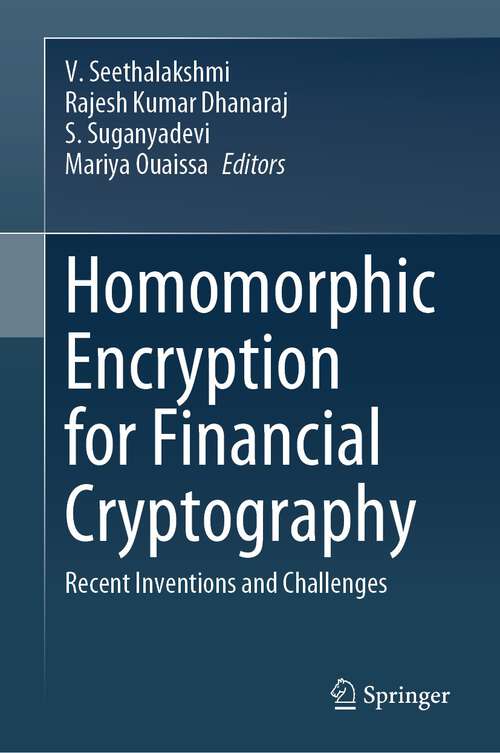Book cover of Homomorphic Encryption for Financial Cryptography: Recent Inventions and Challenges (1st ed. 2023)