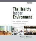 The Healthy Indoor Environment: How to assess occupants' wellbeing in buildings