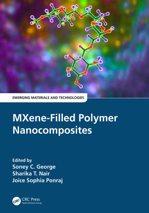Book cover of MXene-Filled Polymer Nanocomposites (Emerging Materials and Technologies)