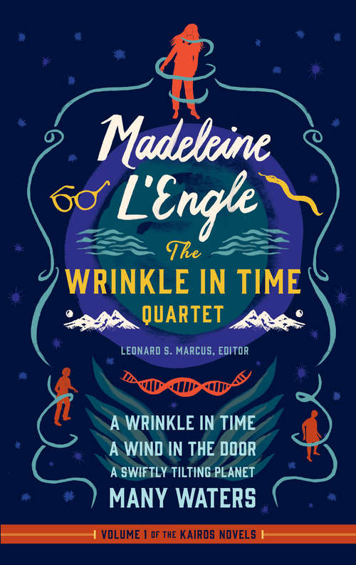 Book cover of Madeleine L'Engle: A Wrinkle in Time / A Wind in the Door / A Swiftly Tilting Planet / Many Waters (Library of America Madeleine L'Engle Edition #1)
