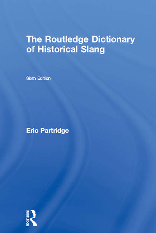 Book cover of The Routledge Dictionary of Historical Slang (6)