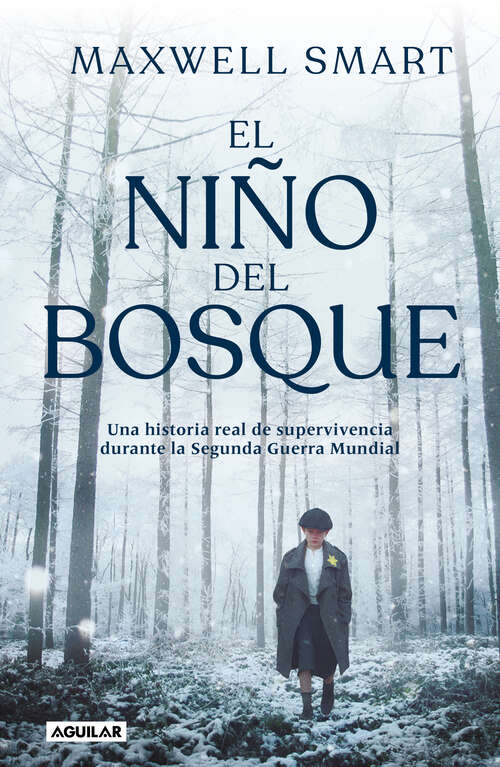 Book cover of El niño del bosque: Una historia real de supervivencia durante la Segunda Guerra Mundial