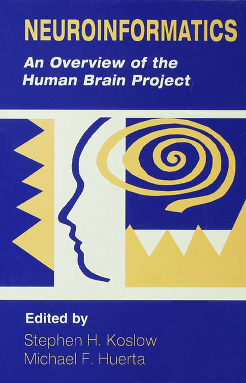 Neuroinformatics: An Overview of the Human Brain Project (Progress in Neuroinformatics Research Series #401)