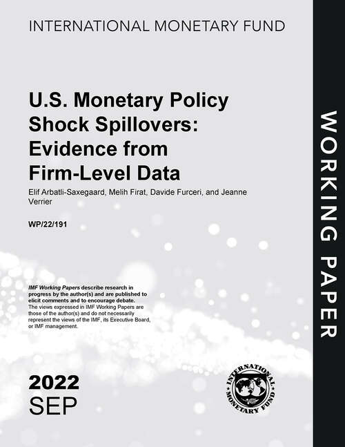 Book cover of U.S. Monetary Policy Shock Spillovers: Evidence from Firm-Level Data (Imf Working Papers)