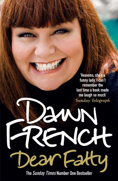 Book cover of Dear Fatty: The hilarious and heartwarming memoir from one of Britain's best-loved comedians