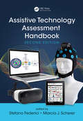 Assistive Technology Assessment Handbook (Rehabilitation Science in Practice Series)