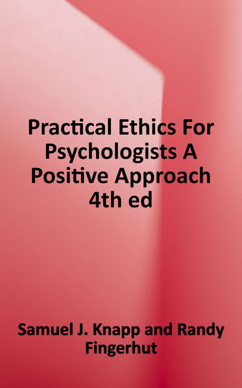 Book cover of Practical Ethics for Psychologists: A Positive Approach (4)