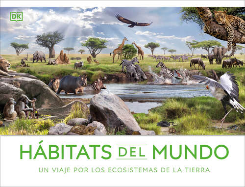 Book cover of Hábitats del mundo (Habitats of the World): Un viaje por los ecosistemas de la Tierra