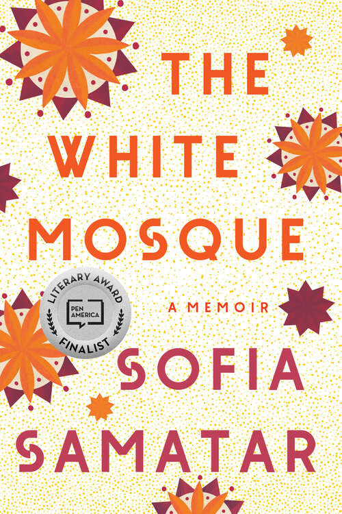 Book cover of The White Mosque: A Memoir