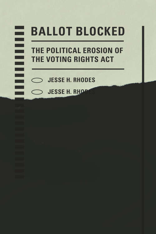 Book cover of Ballot Blocked: The Political Erosion of the Voting Rights Act