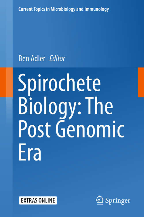 Book cover of Spirochete Biology: The Post Genomic Era (Current Topics in Microbiology and Immunology #415)