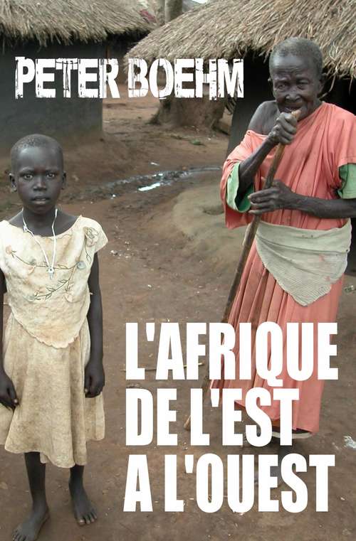 Book cover of L’Afrique de l’Est à l’Ouest