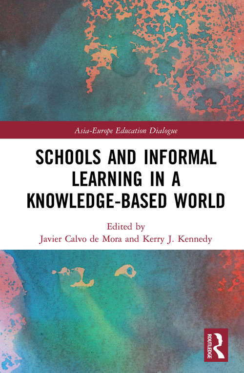 Schools and Informal Learning in a Knowledge-Based World (Asia-Europe Education Dialogue)