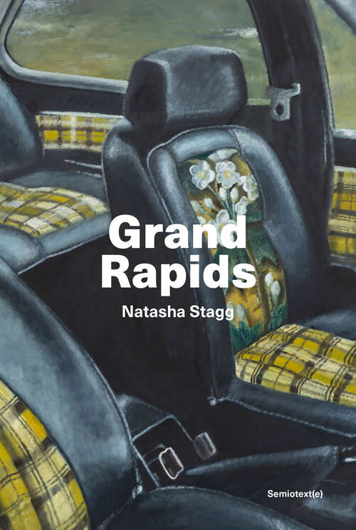 Book cover of Grand Rapids (Semiotext(e) / Native Agents)