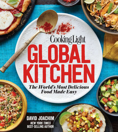 Book cover of COOKING LIGHT Global Kitchen: The World's Most Delicious Food Made Easy