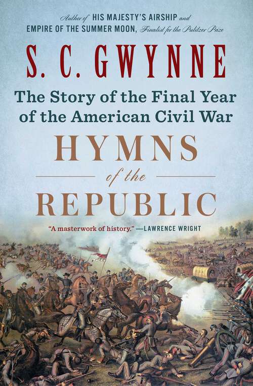 Book cover of Hymns of the Republic: The Story of the Final Year of the American Civil War