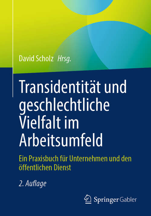 Book cover of Transidentität und geschlechtliche Vielfalt im Arbeitsumfeld: Ein Praxisbuch für Unternehmen und den öffentlichen Dienst (2. Auflage 2025)