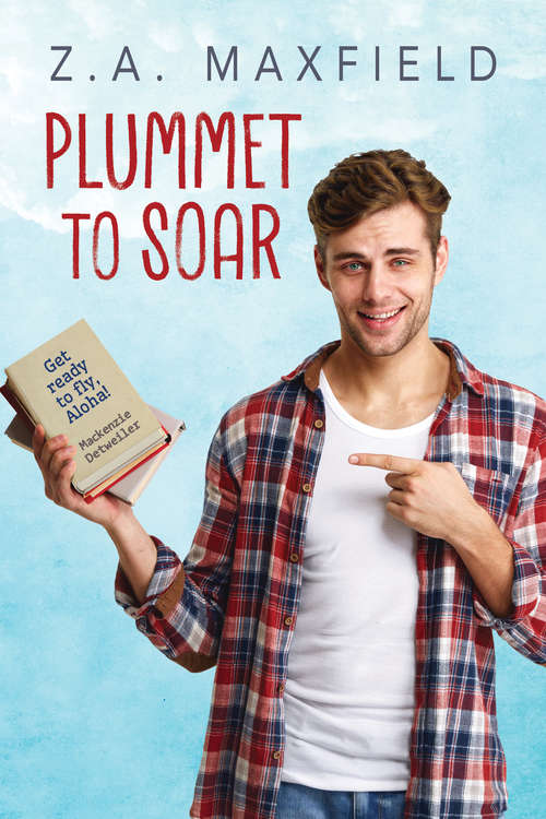 Book cover of Plummet to Soar (Plummet to Soar #1)