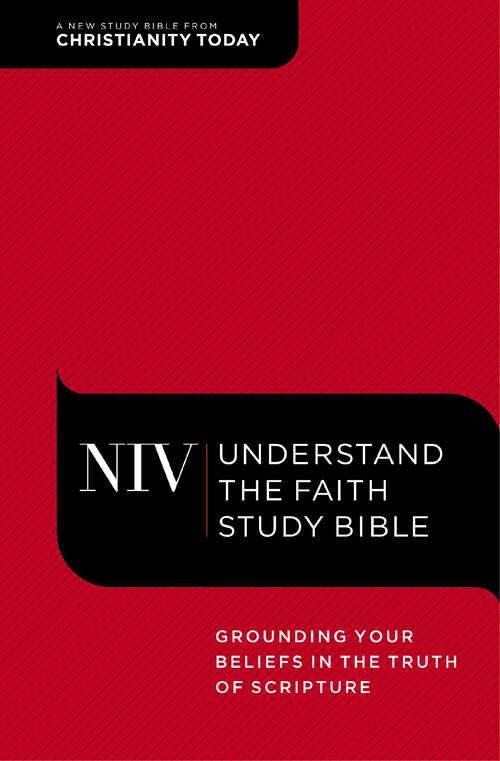 NIV, Understand the Faith Study Bible, eBook: Grounding Your Beliefs in the Truth of Scripture