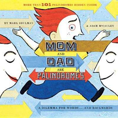 Book cover of Mom and Dad Are Palindromes