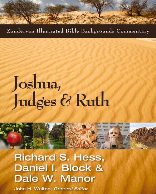 Joshua, Judges, and Ruth (Zondervan Illustrated Bible Backgrounds Commentary)