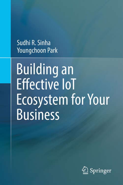 Book cover of Building an Effective IoT Ecosystem for Your Business