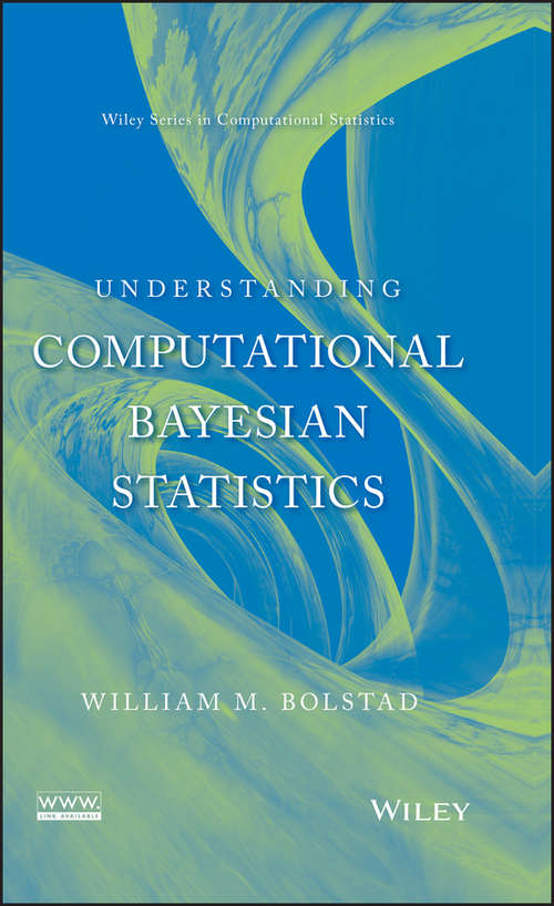Book cover of Understanding Computational Bayesian Statistics (Wiley Series in Computational Statistics #644)
