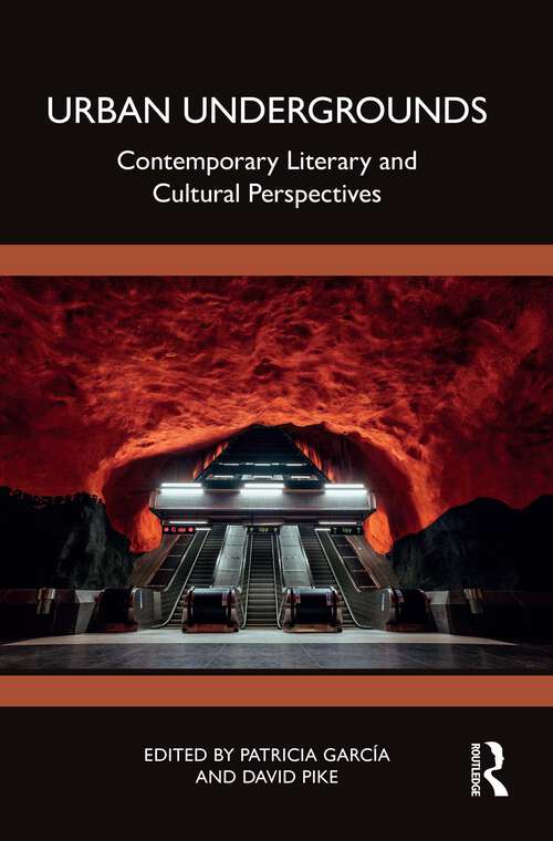 Book cover of Urban Undergrounds: Contemporary Literary and Cultural Perspectives (1)