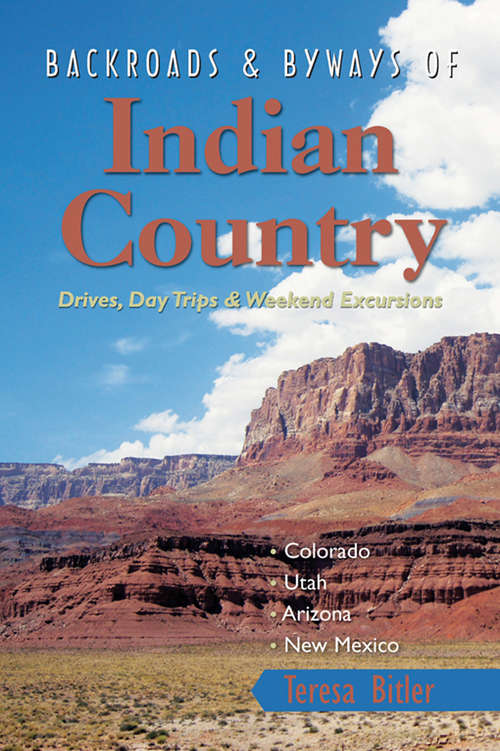 Book cover of Backroads & Byways of Indian Country: Colorado, Utah, Arizona, New Mexico