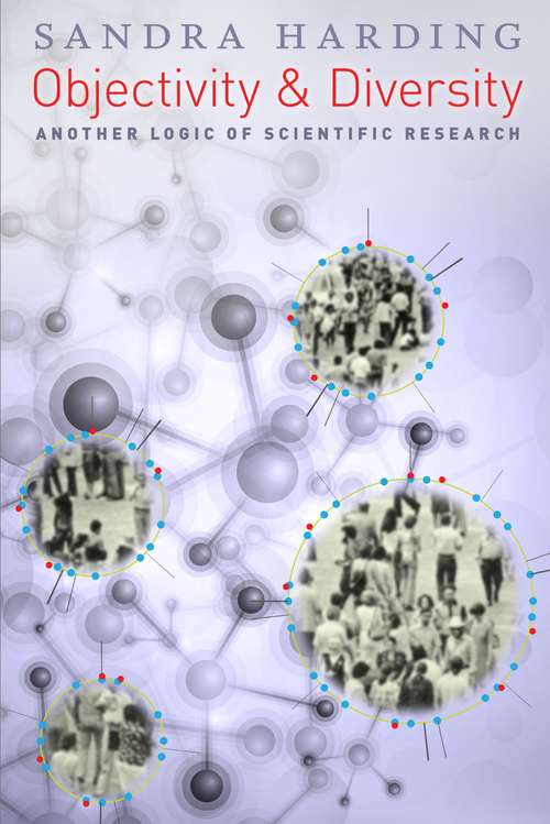 Book cover of Objectivity and Diversity: Another Logic of Scientific Research