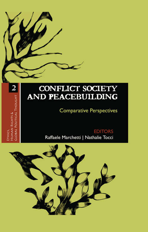 Conflict Society and Peacebuilding: Comparative Perspectives (Ethics, Human Rights And Global Political Thought Ser.)