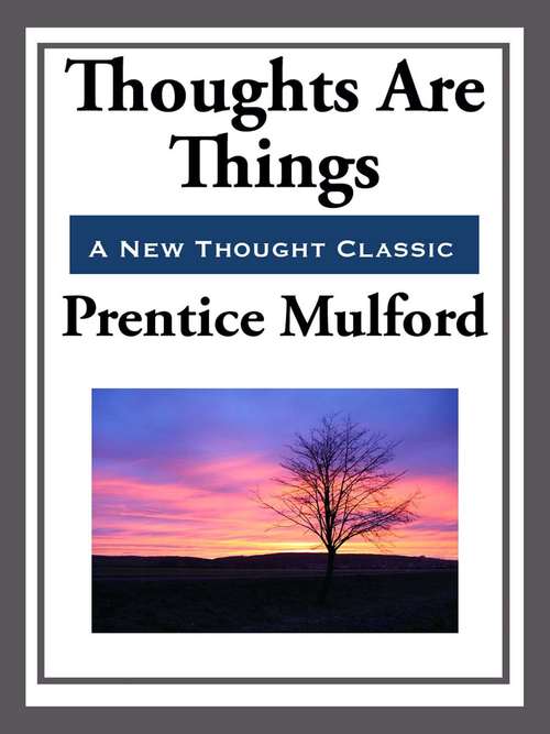 Book cover of Thoughts are Things
