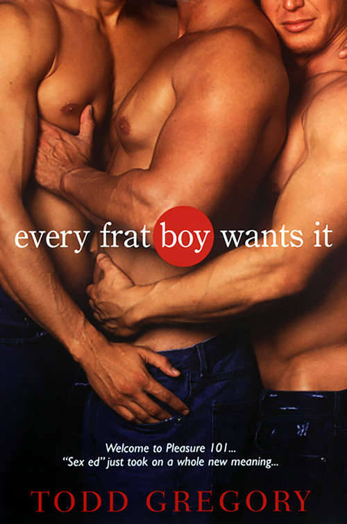 Book cover of Every Frat Boy Wants It