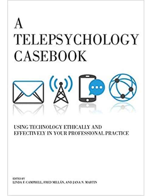 Book cover of A Telepsychology Casebook: Using Technology Ethically and Effectively in Your Professional Practice