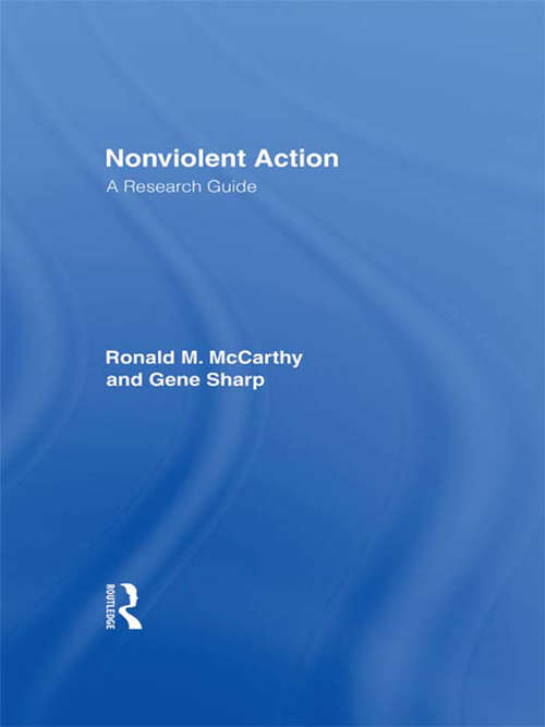 Nonviolent Action: A Research Guide (History Reference Ser.)