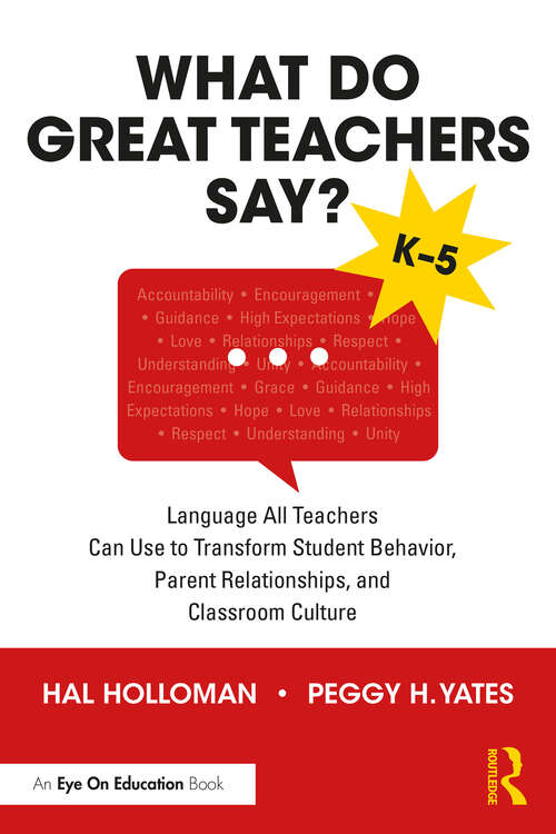 Book cover of What Do Great Teachers Say?: Language All Teachers Can Use to Transform Student Behavior, Parent Relationships, and Classroom Culture K-5