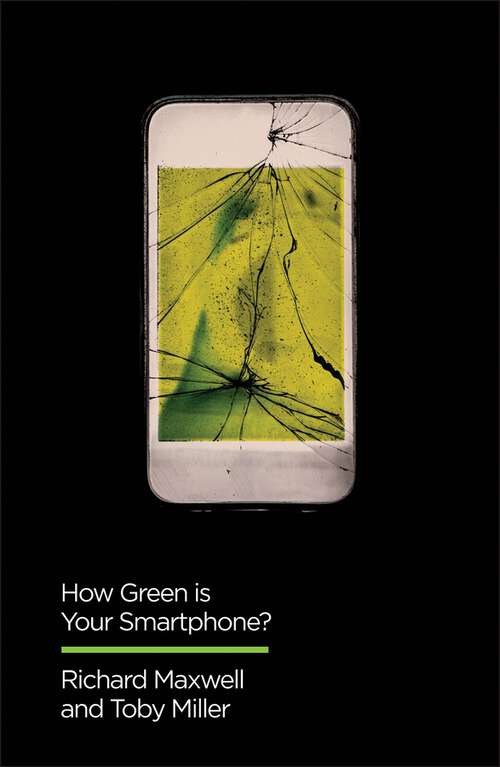 Book cover of How Green is Your Smartphone? (Digital Futures)
