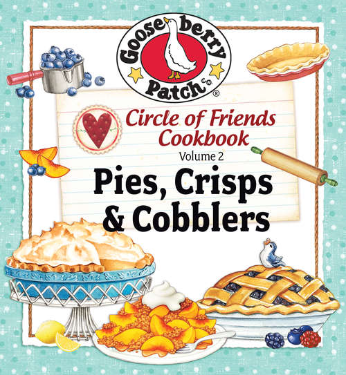 Book cover of Circle of Friends - 25 Pie, Crisp & Cobbler Recipes