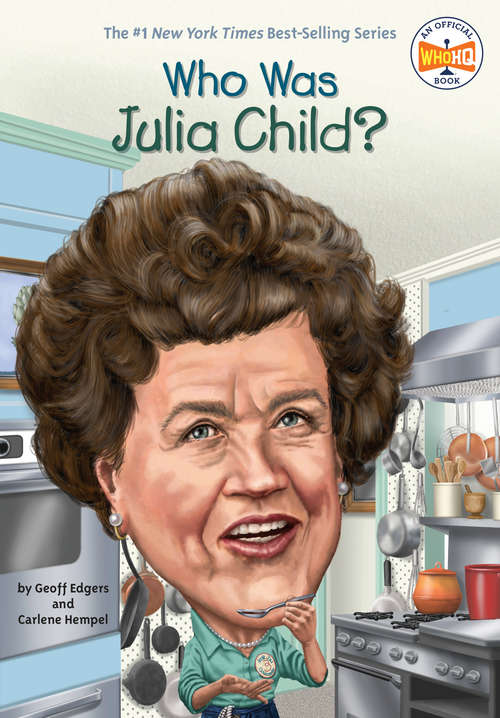Who Was Julia Child? (Who was?)