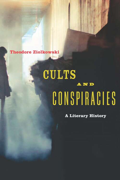 Book cover of Cults and Conspiracies: A Literary History