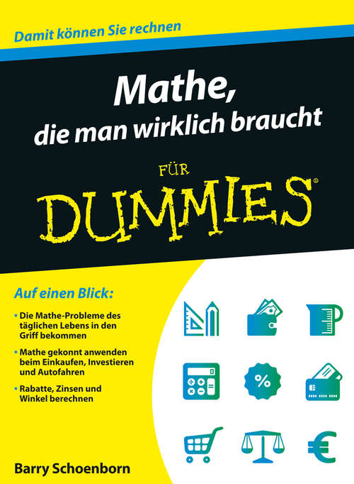 Book cover of Mathe, die man wirklich braucht für Dummies (Für Dummies)